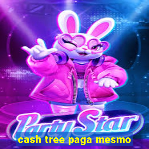 cash tree paga mesmo